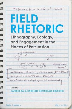 Field Rhetoric: Ethnography, Ecology, and Engagement in the Places of Persuasion