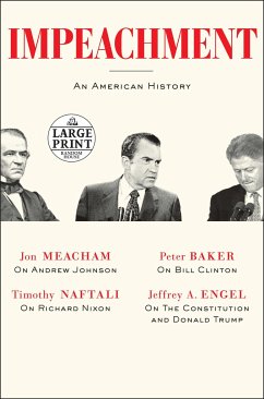 Impeachment: An American History - Meacham, Jon; Naftali, Timothy; Baker, Peter