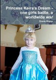 Princess Keira's Dream - one girls battle, a worldwide war