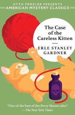 The Case of the Careless Kitten: A Perry Mason Mystery - Gardner, Erle Stanley