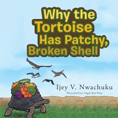 Why the Tortoise Has Patchy, Broken Shell - Nwachuku, Ijey