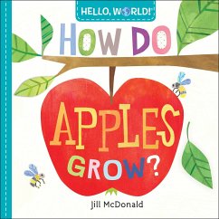 Hello, World! How Do Apples Grow? - McDonald, Jill