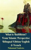 What is Buddhism? From Islamic Perspective Bilingual Edition English and French
