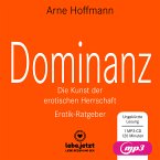 Dominanz - Die Kunst der erotischen Herrschaft   Erotischer Hörbuch Ratgeber MP3CD