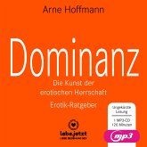 Dominanz - Die Kunst der erotischen Herrschaft   Erotischer Hörbuch Ratgeber MP3CD