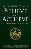 W. Clement Stone's Believe and Achieve