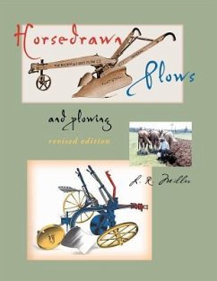 Horsedrawn Plows & plowing: revised edition - Miller, Lynn R.