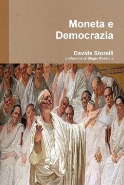 Moneta e Democrazia - Storelli, Davide