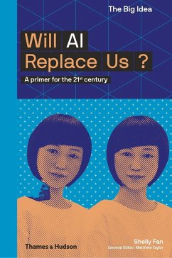 Will AI Replace Us? (the Big Idea Series) - Fan, Shelly