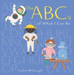 The ABCs of What I Can Be - McDonagh, Caitlin