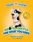 Paws & Think Be Thnkfl for Wha