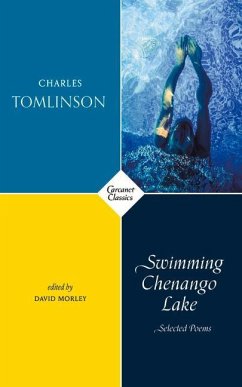 Swimming Chenango Lake: Selected Poems - Tomlinson, Charles