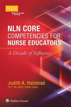 NLN Core Competencies for Nurse Educators: A Decade of Influence - Halstead, Judith