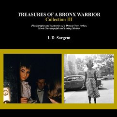 Treasures of a Bronx Warrior, Collection III - Sargent, L. D.
