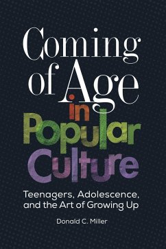 Coming of Age in Popular Culture - Miller, Donald