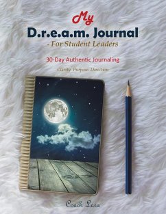 My D.R.E.A.M. Journal-For Student Leaders - Coach Lara