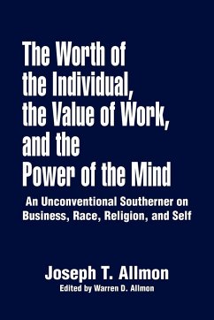 The Worth of the Individual, the Value of Work, and the Power of the Mind - Allmon, Joseph T.