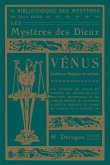 Les Mystères des Dieux ¿ Vénus La déesse magique de la chair