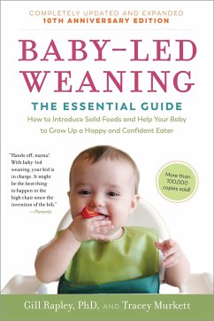 Baby-Led Weaning, Completely Updated and Expanded Tenth Anniversary Edition - Murkett, Tracey; Rapley, Gill