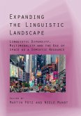 Expanding the Linguistic Landscape: Linguistic Diversity, Multimodality and the Use of Space as a Semiotic Resource