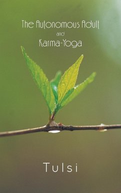 The Autonomous Adult and Karma-Yoga - Bhandari, Tulsi