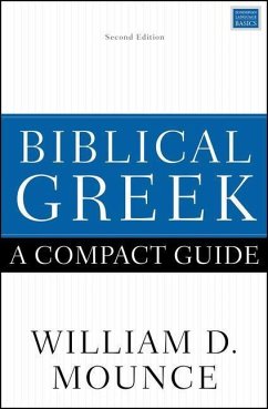 Biblical Greek: A Compact Guide - Mounce, William D.