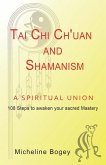 Tai Chi Ch'Uan and Shamanism a Spiritual Union
