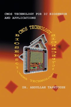 CMOS Technology for IC Biosensor and Applications - Tashtoush, Abdullah; Tashtoush, Abdullah