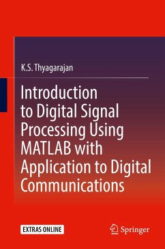 Introduction to Digital Signal Processing Using MATLAB with Application to Digital Communications (eBook, PDF) - Thyagarajan, K. S.