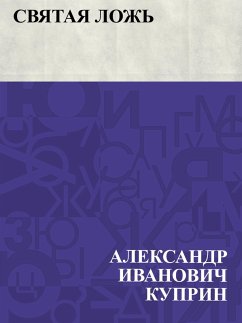 Svjataja lozh' (eBook, ePUB) - Kuprin, Ablesymov Ivanovich