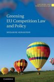Greening EU Competition Law and Policy (eBook, ePUB)
