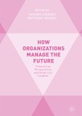How Organizations Manage the Future (eBook, PDF)