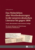 Das Weiterleben alter Wortbedeutungen in der neueren deutschen Literatur bis gegen 1800 (eBook, PDF)