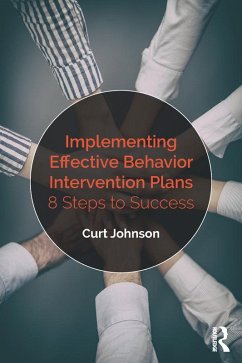 Implementing Effective Behavior Intervention Plans (eBook, ePUB) - Johnson, Curt