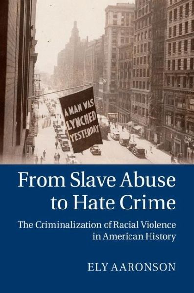 From Slave Abuse to Hate Crime (eBook, ePUB)
