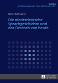 Die niederdeutsche Sprachgeschichte und das Deutsch von heute (eBook, ePUB)