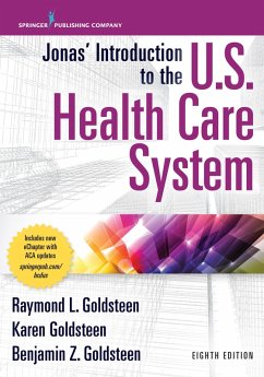 Jonas' Introduction to the U.S. Health Care System, 8th Edition (eBook, ePUB) - Goldsteen, Raymond L.; Goldsteen, Karen; Goldsteen, Benjamin