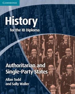 History for the IB Diploma: Origins and Development of Authoritarian and Single Party States (eBook, PDF) - Todd, Allan