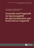 Semantik und Pragmatik im Spannungsfeld der germanistischen und kontrastiven Linguistik (eBook, PDF)