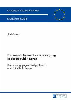 Die soziale Gesundheitsversorgung in der Republik Korea (eBook, ePUB) - Jinah Yoon, Yoon