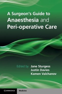 Surgeon's Guide to Anaesthesia and Peri-operative Care (eBook, ePUB)