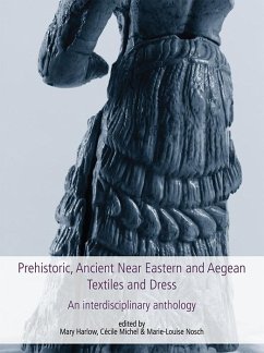 Cover Prehistoric, Ancient Near Eastern & Aegean Textiles and Dress (eBook, ePUB)