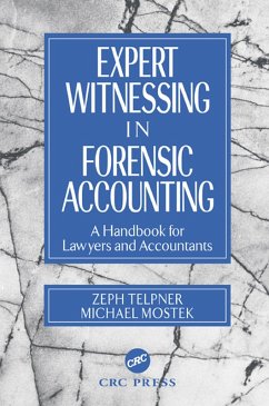 Expert Witnessing in Forensic Accounting (eBook, PDF) - Telpner, Zeph; Mostek, Michael