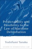 Predictability and Flexibility in the Law of Maritime Delimitation (eBook, PDF)