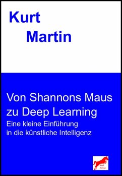 Von Shannons Maus zu Deep Learning (eBook, ePUB) - Martin, Kurt
