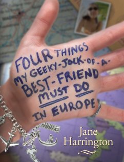 Four Things My Geeky-Jock-of-a-Best-Friend Must Do in Europe (eBook, ePUB) - Harrington, Jane