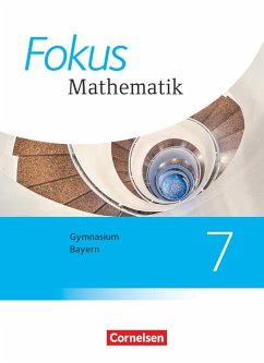 Fokus Mathematik 7. Jahrgangsstufe - Bayern - Schülerbuch - Kammermeyer, Friedrich;Freytag, Carina;Kurz, Kristina
