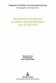 Der deutsche Lektuerekanon an hoeheren Schulen Westfalens von 1871 bis 1918 (eBook, PDF)