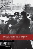 Protest, Reform and Repression in Khrushchev's Soviet Union (eBook, ePUB)