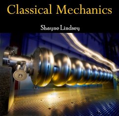 Classical Mechanics (eBook, PDF) - Lindsey, Shayne